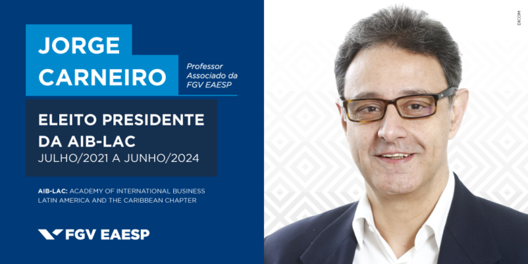 Professor Jorge Carneiro da FGV EAESP é eleito presidente da AIB-LAC - Blog  Impacto - FGV EAESP Pesquisa