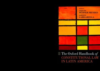Manual Oxford de Direito Constitucional na América Latina traz capítulos de professores da FGV EAESP