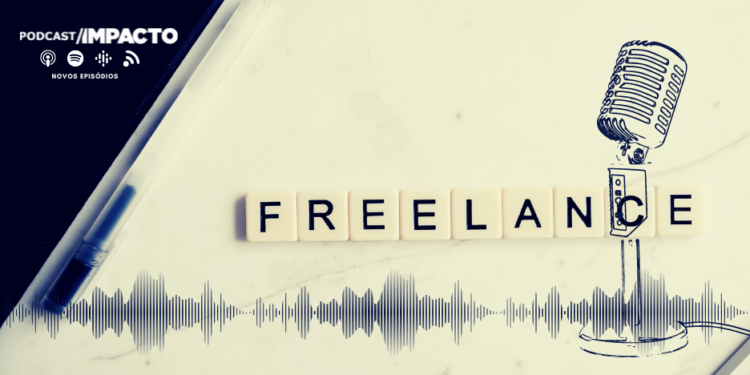 #podcast Impacto: Gig Economy e as novas relações de trabalho
