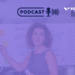 #Podcast Insights – Ep. 39 Dilemas e avanços das mulheres na gestão