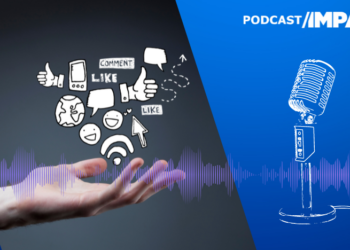 #Podcast Impacto: Gestão da reputação nas plataformas digitais