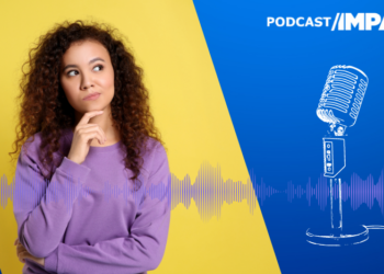 #Podcast Impacto: Como se orientar diante dos dilemas na carreira?