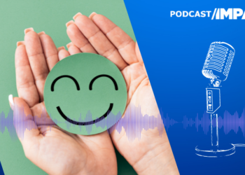 #Podcast Impacto: Como projetar serviços que promovam o bem-estar